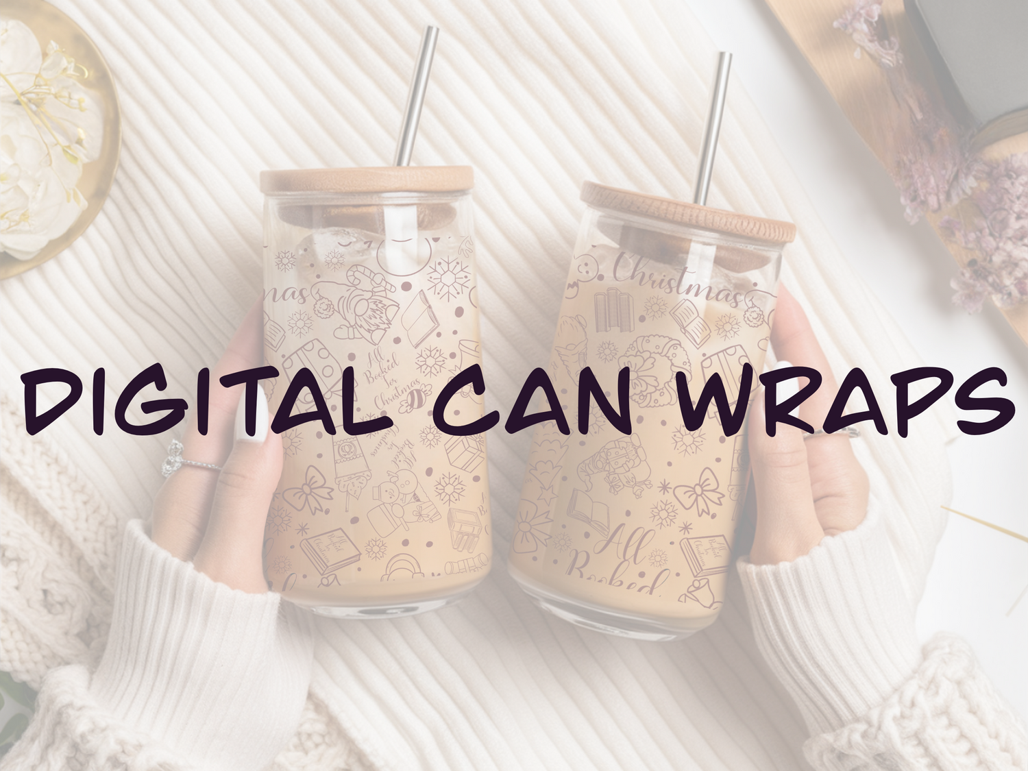 Digital Can Wrap